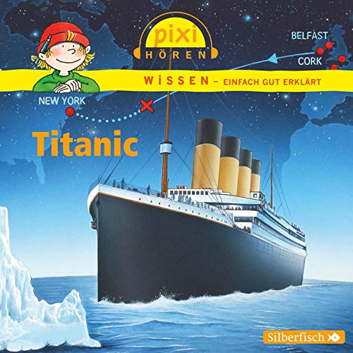 Pixi Wissen: Titanic: 1 CD von PIXI WISSEN